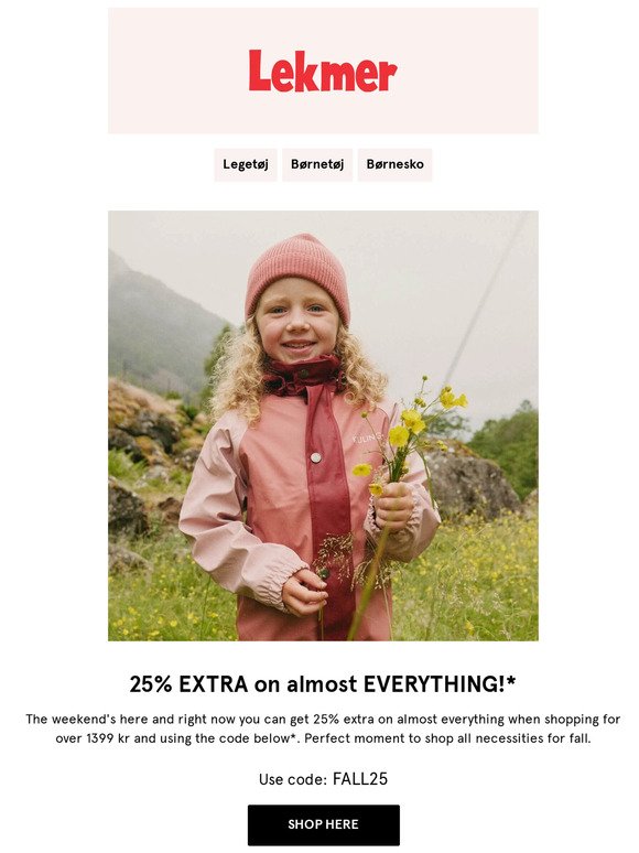 💥 25% EXTRA on almost EVERYTHING* 💥