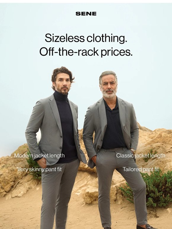 This is how you get sizeless clothing at off-the-rack prices.