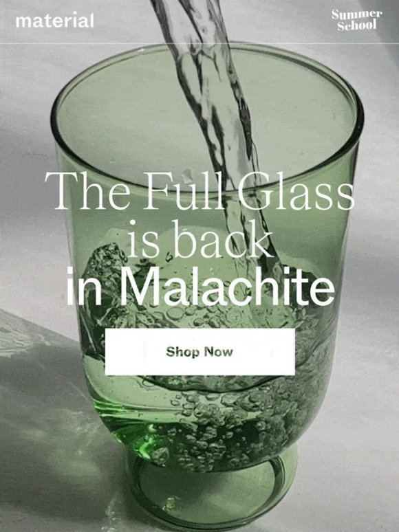 RESTOCKED: The Full Glass in Malachite