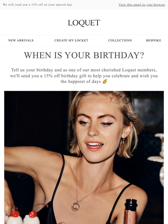 Loquet London: When is your birthday? ?? | Milled