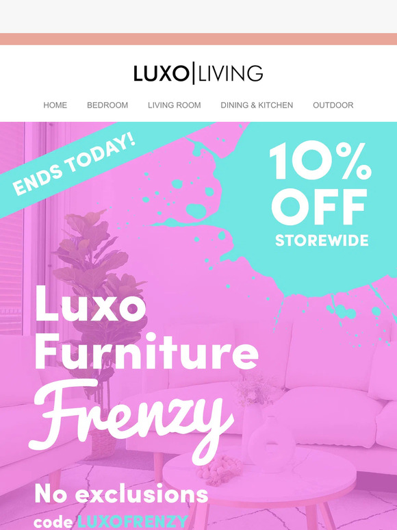 Last Day For 10% Off Storewide: Shop Luxo Furniture Frenzy Now!