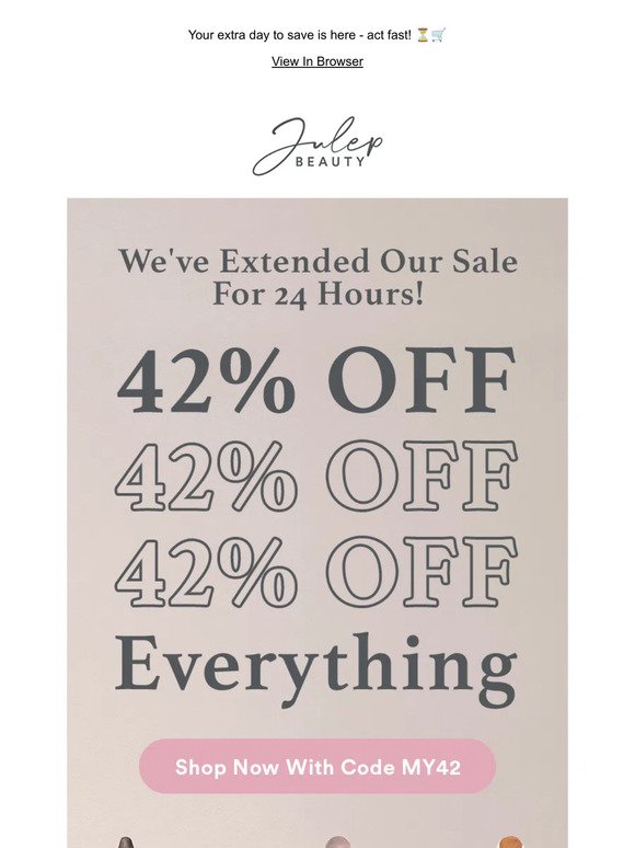 OMG 😍 We've Extended Our Sale For 24 Hours!
