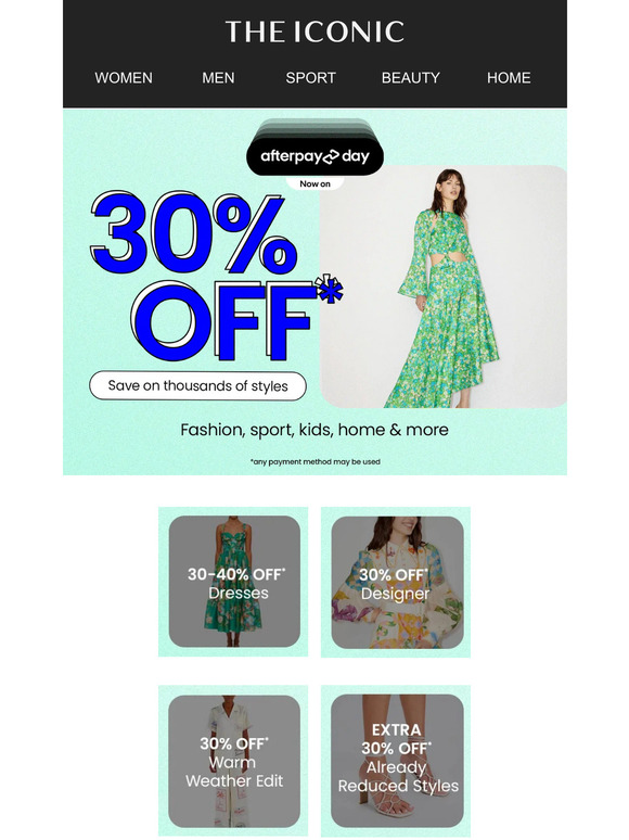 Hurry! SAVE 30% on 1000s of styles this Afterpay Day