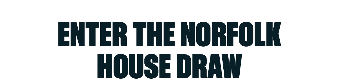 Enter The Norfolk House Draw