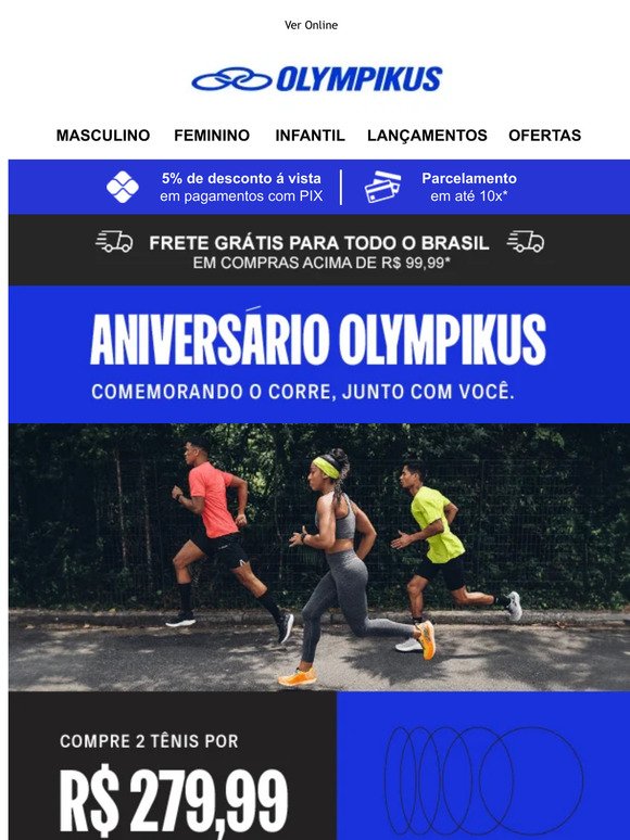 Aniversário Olympikus | Compre 2 Tênis por R$ 279,99
