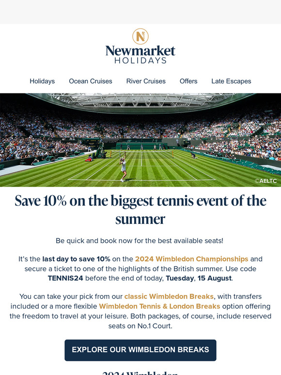 Newmarket Holidays Last day Save 10 on 2024 Wimbledon Breaks 🍓 Milled