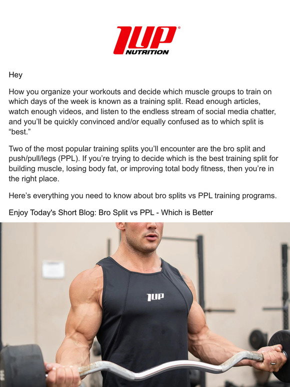 1 UP Nutrition Bro Split Vs PPL Which Is Better Milled