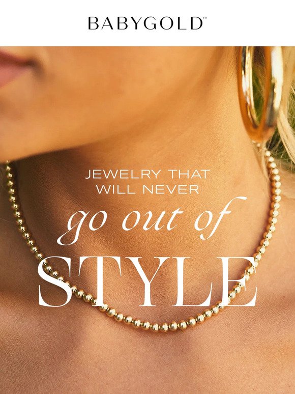 Jewelry You'll Have (and Wear) Forever