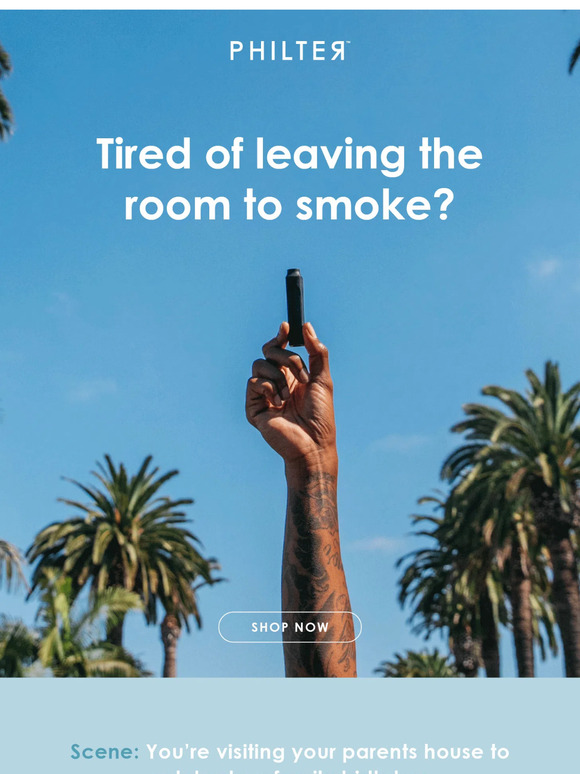 Tired of leaving the room to smoke?