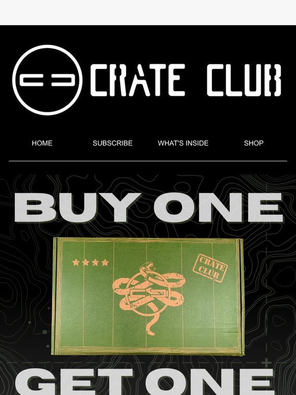 The 2-for-1 Crate Deal is Here!