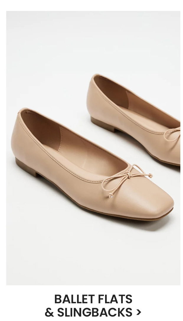 BALLET FLATS AND SLINGBACKS