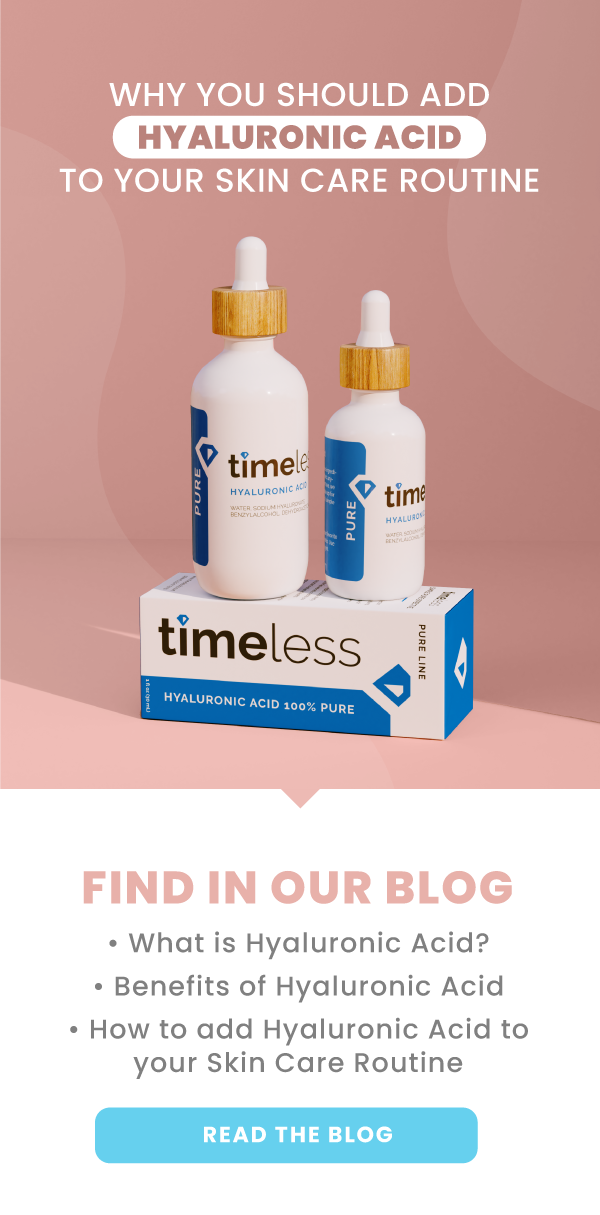 Timeless Skin Care Why you should add hyaluronic acid to your skin