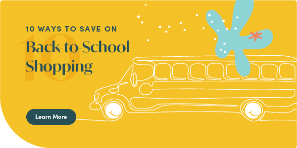10 Ways To Save On Back-to-School Shopping | illustration of a school bus | Click Here To Learn More