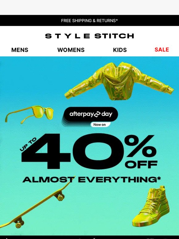 UP TO 40% OFF MOST WANTED STYLES*