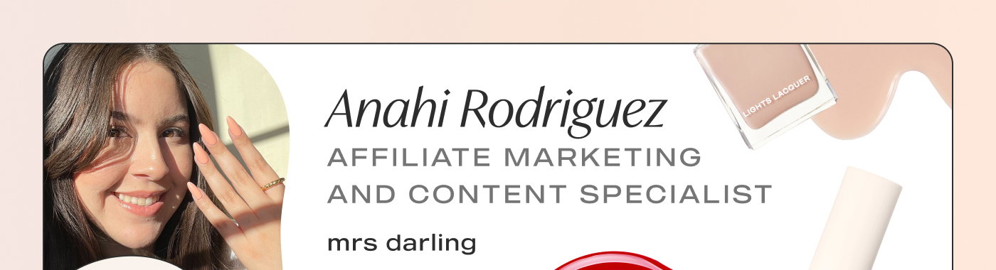 Anahi Rodriguez Affiliate Marketing and Content Specialist. Wearing Order Up! Favorite shades: Mrs Darling and Ace