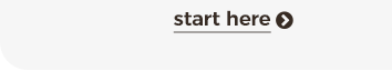 start here