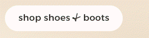 shop shoes + boots
