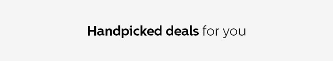 Handpicked deals for you