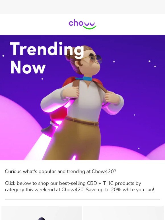 Trending now on Chow420 📈