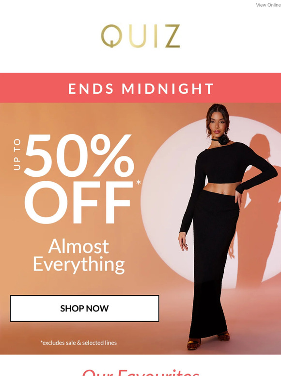 Up to 50% off almost everything 🔥
