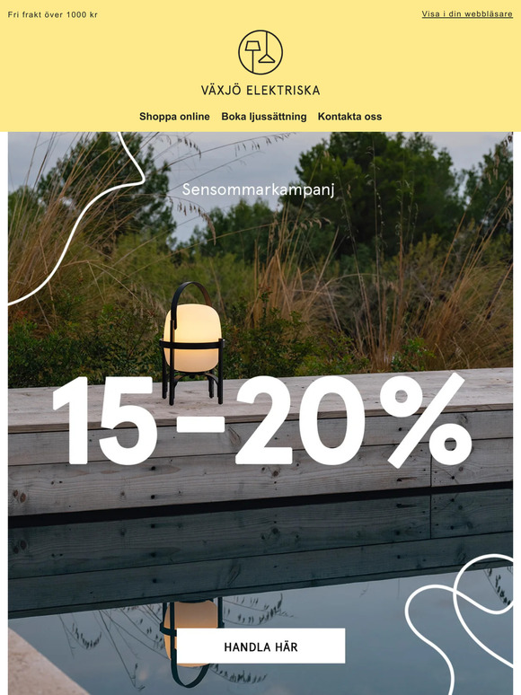 Sensommarkampanj! 15-20% rabatt på nästan hela vårt sortiment*