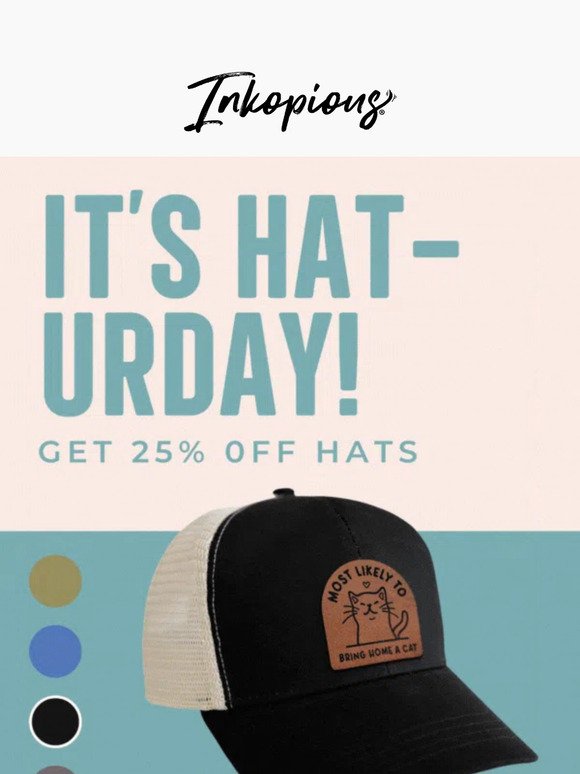 🚨 25% OFF HATS: It's Hat-urday! 🧢✨