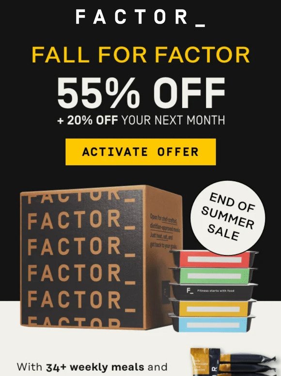 55% OFF | Fall for Factor ⏩ End of Summer Sale