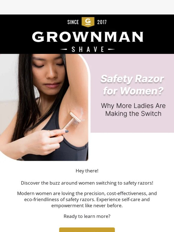 Hey there, Did You Know That the Ladies Are Switching to Safety Razors?