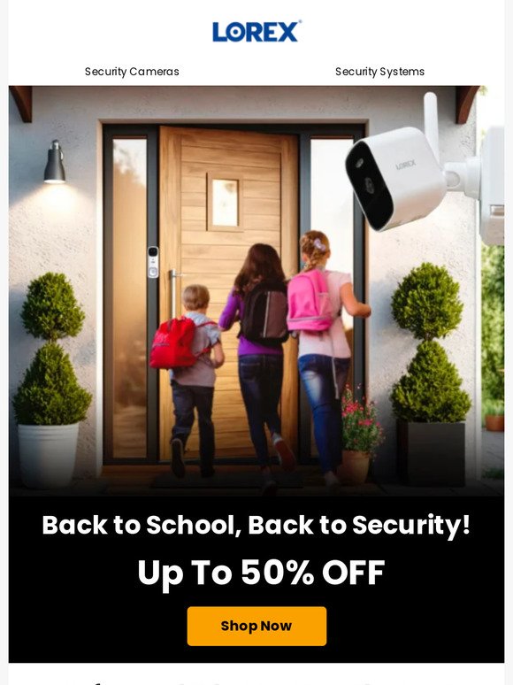 Back to School, Back to Security! Save up to 50%.