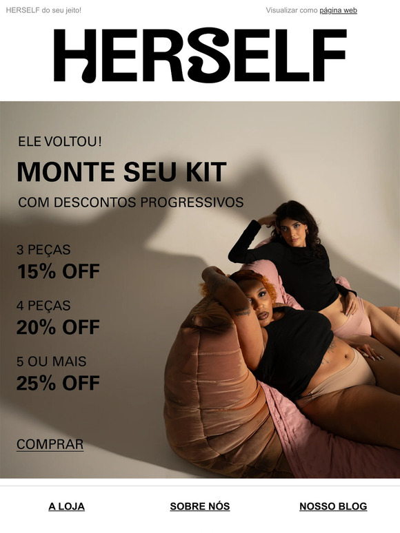 ELE VOLTOU! Monte um kit do seu jeito com até 25% OFF!