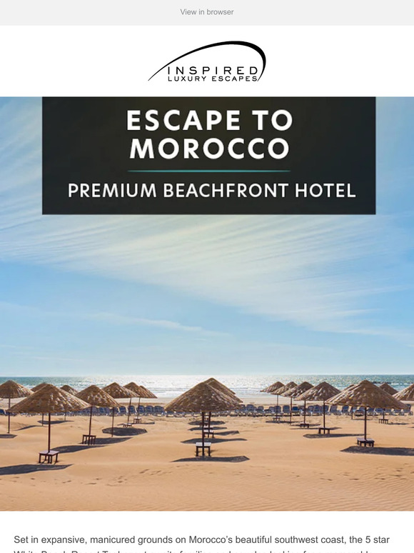 Inspired Luxury Escapes Escape to a Beachfront Oasis in Morocco 👣🌴