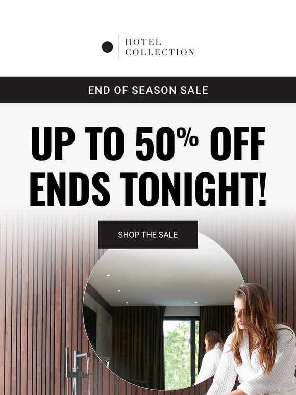 Up to 50% OFF Ends Tonight!