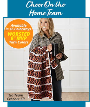 Cheer On the Home Team - Available in 16 Colorways. WORSTED 8™ MVP Yarn Colors - Go Team Crochet Kit