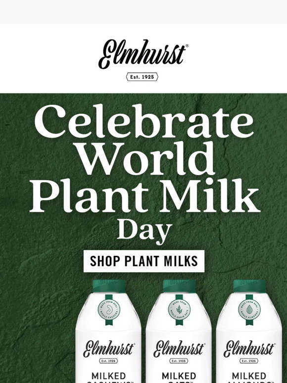 Elmhurst Milked Direct: Help Us Celebrate World Plant Milk Day! 🌱 | Milled