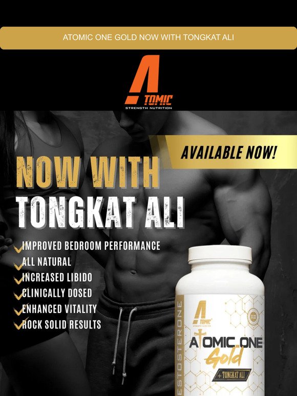 Atomic One Gold Now With Tongkat Ali 💪