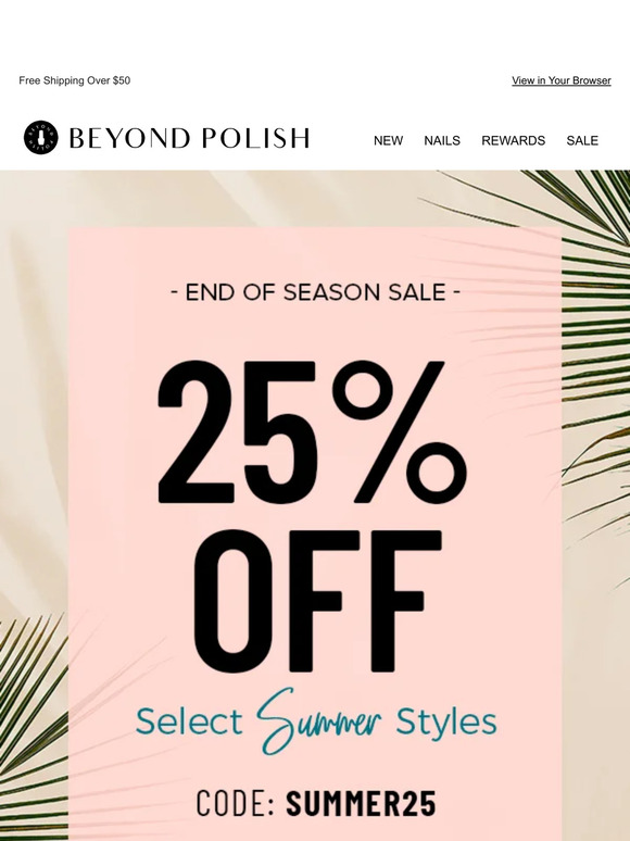 😎 LIMITED TIME! 25% OFF select summer faves