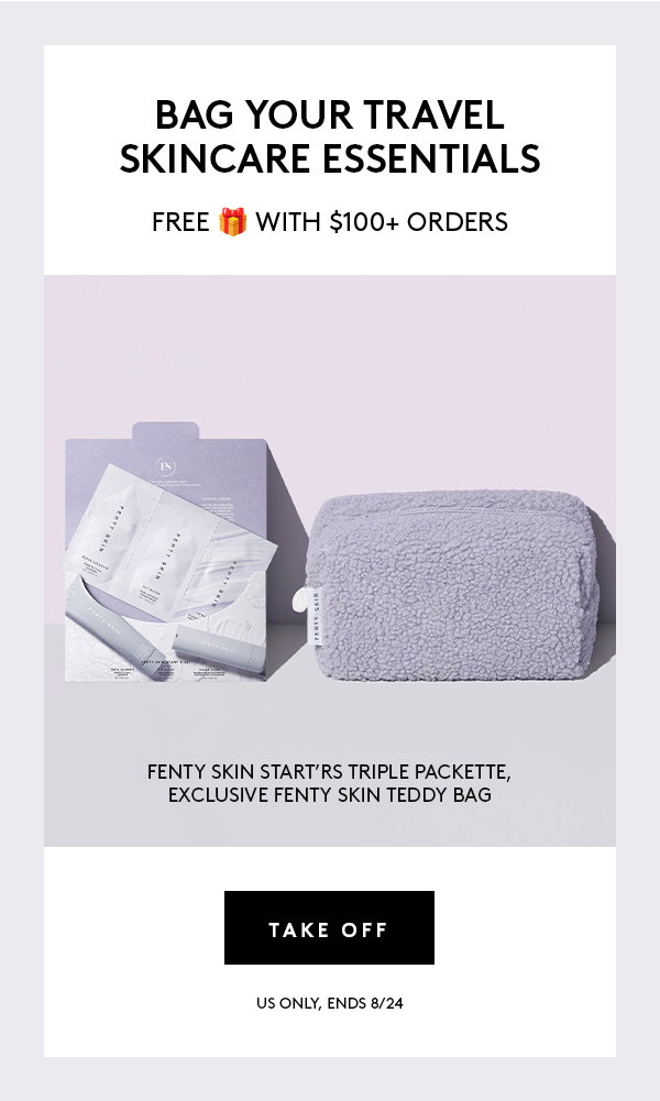 Bag your travel skincare essentials. Free gift with $100+ orders. US only, ends 8/24.