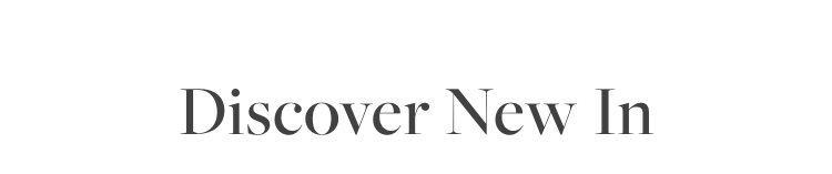 Discover New In