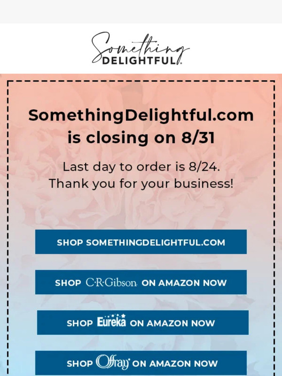 Last Day to Order is Tomorrow, 8/24