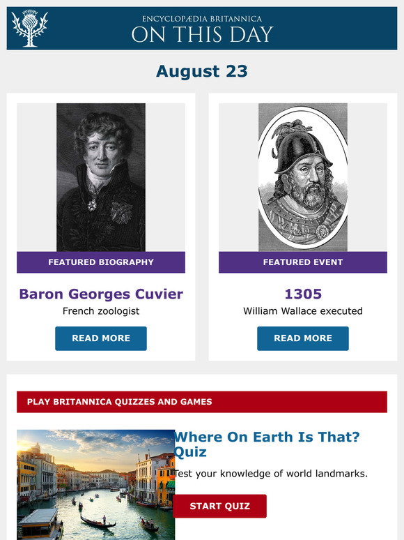 Brittanica: William Wallace executed, Baron Georges Cuvier is featured ...