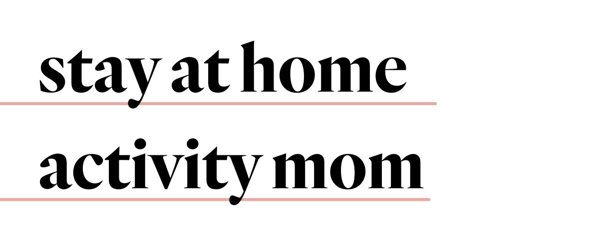 stay at home activity mom