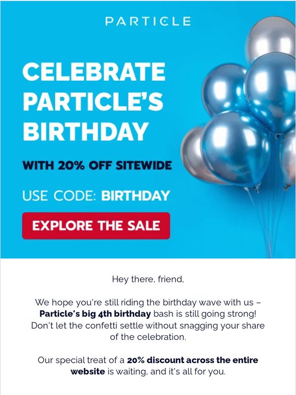 Particle's 4th Birthday Bash Continues - Just for You!
