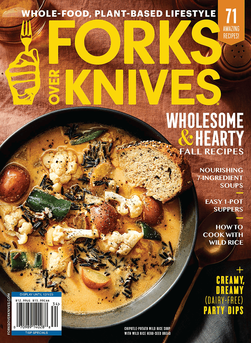 Forks Over Knives It s Here FOK Magazine Fall 2023 Issue Milled forks-over-knives-it-s-here-fok-magazine-fall-2023-issue-milled