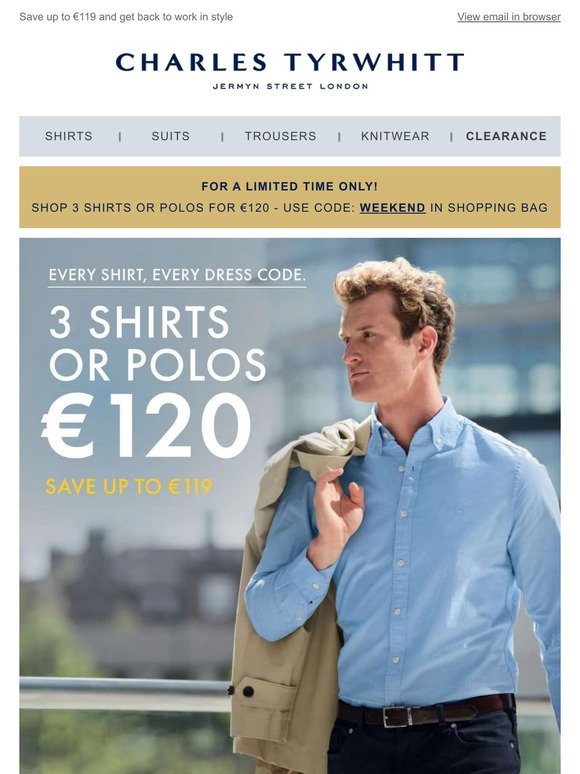 3 Shirts or Polos for €120 - ONLY until Monday!