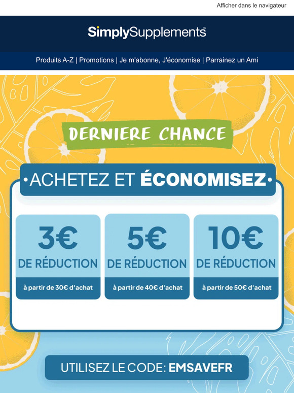 DERNIERE CHANCE : Jusqu'à 10€ de réduction