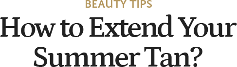 SABON: ☀️ How to Extend Your Summer Tan Milled