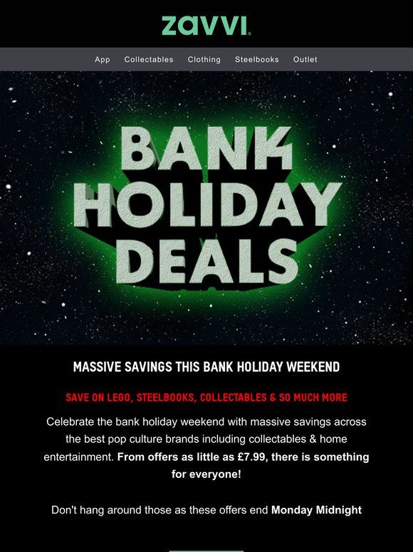 MASSIVE Bank Holiday Savings - NOW LIVE!