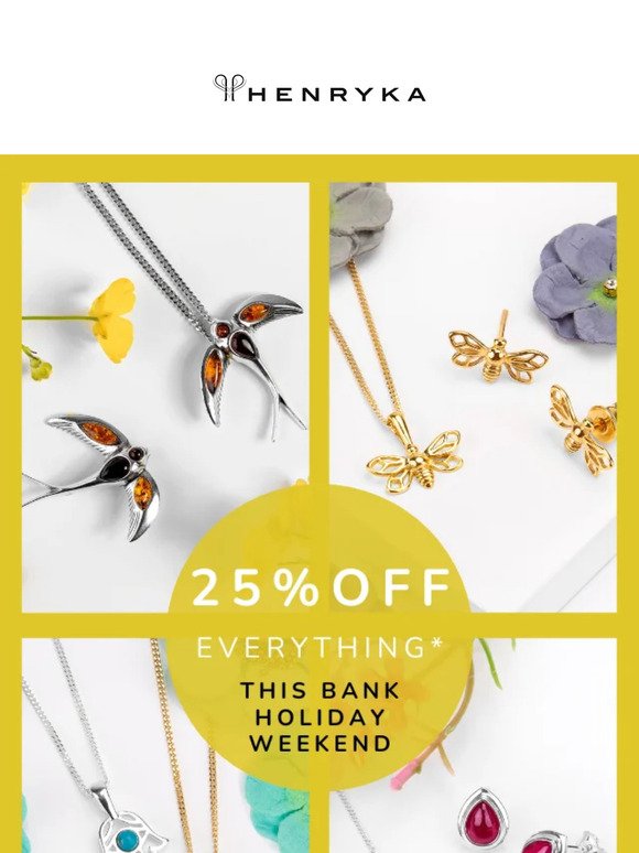 25% OFF EVERYTHING THIS BANK HOLIDAY 😎