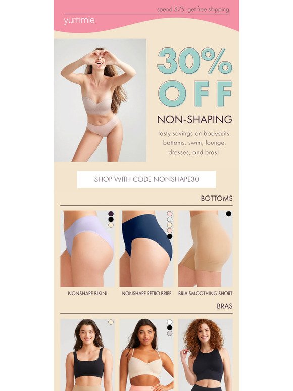 Non-Shaping Styles are 30% Off