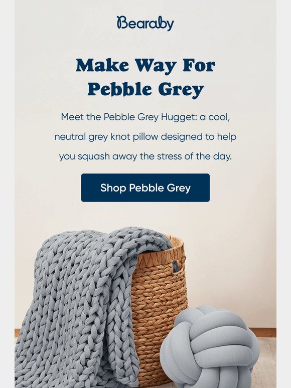 Just rolled in: Pebble Grey Huggets
